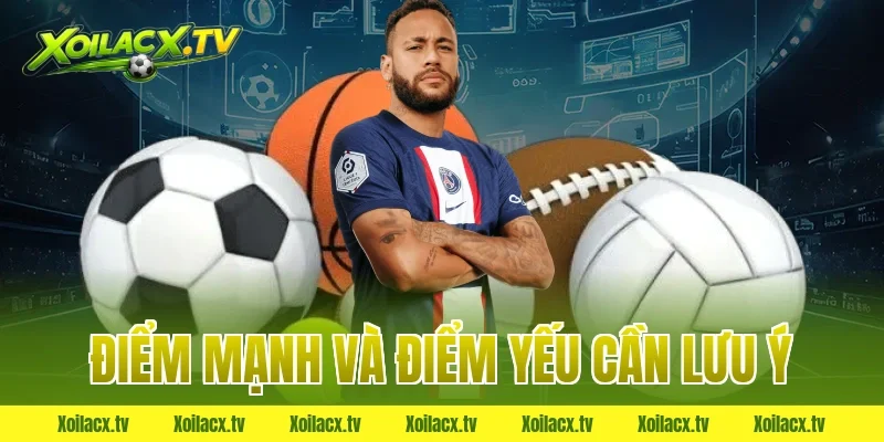 Điểm Mạnh Và Điểm Yếu Cần Lưu Ý