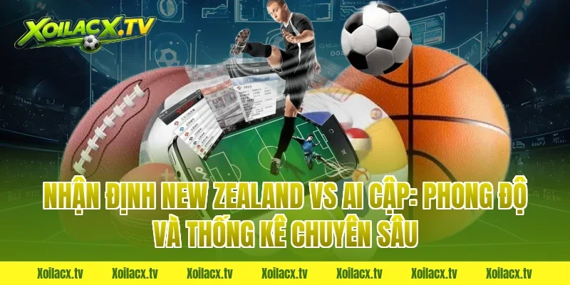 Nhận định New Zealand vs Ai Cập: Phong độ và thống kê chuyên sâu